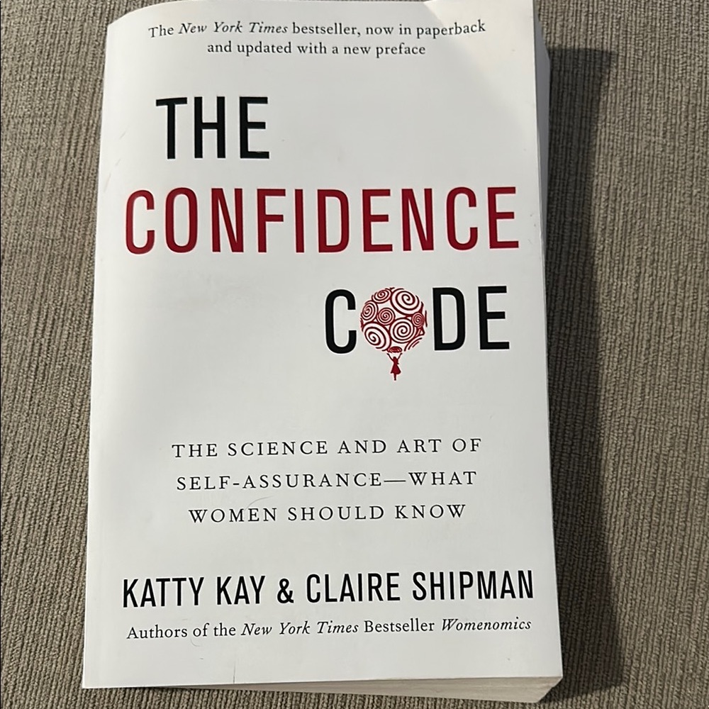 The Confidence Code Book by Katty Kay & Claire Shipman
